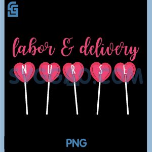 Labor and Delivery Nurse PNG, Valentines Day Candy Heart L&D PNG
