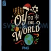 Oy To The World PNG, Funny Hanukkah Christmas Jewish Holiday PNG