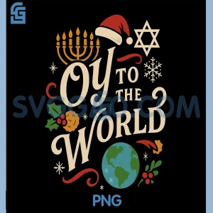 Oy To The World PNG, Funny Hanukkah Christmas Jewish Holiday PNG