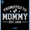 Promoted to Mommy est. 2026 PNG, Baby Announcement for New Mom PNG