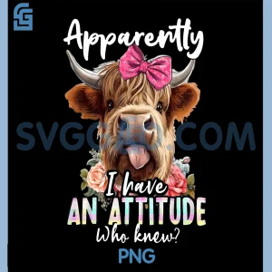 Apparently I Have An Attitude Who Knew PNG, Sarcasm Highland Cow PNG