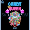 Candy Queen PNG, Funny Lollipop Candy Lover Humor PNG