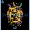 Caution Contains Mardi Energy PNG, Mardi Gras Party Vibes PNG