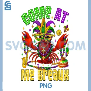 Come At Me Breaux Crawfish Beads PNG, Funny Mardi Gras Carnival PNG