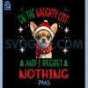 On The Naughty List PNG, Cute Chihuahua Chiwawa Dog PNG, Dog Christmas PNG 1 On The Naughty List PNG, Cute Chihuahua Chiwawa Dog PNG, Dog Christmas PNG