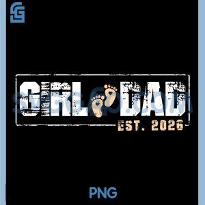 Dad of Girl Est 2026 PNG, Baby Reveal First Father's Day Newborn PNG