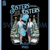 Devoted Sisters White Xmas PNG, Merry Christmas Snowflake Holiday PNG