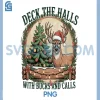 Halls With Bucks And Calls PNG, Christmas Deer PNG, Hunting Xmas PNG