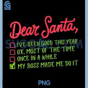 My Boss Made Me Do It PNG, Office Humor PNG, Naughty List Christmas PNG