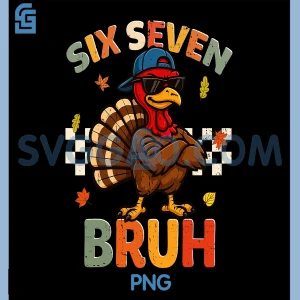 Funny Turkey 6 7 Bruh PNG, Thanksgiving 67 Meme PNG