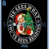 He Sees What Youve Been Reading PNG, Funny Bookish Christmas PNG 2 He Sees What Youve Been Reading PNG, Funny Bookish Christmas PNG