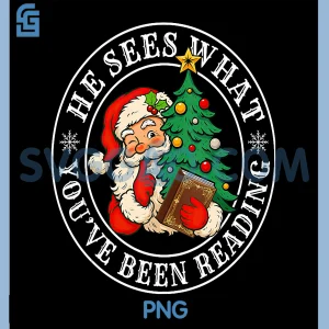 He Sees What Youve Been Reading PNG, Funny Bookish Christmas PNG