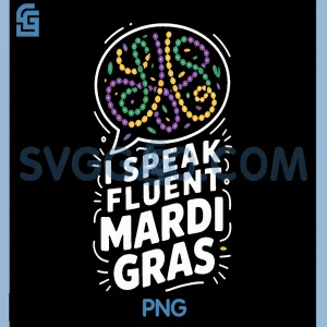 I Speak Fluent Mardi Gras PNG, Funny Carnival Party Beads PNG