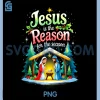 Jesus Reason For The Season PNG, Nativity Christmas Design PNG 2 Jesus Reason For The Season PNG, Nativity Christmas Design PNG
