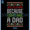 Because I Dont Have A Dad Christmas PNG, Just Feliz Navi PNG