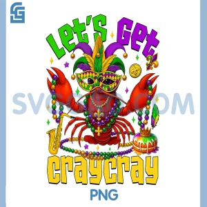 Lets Get Cray Cray PNG, Crawfish Jester Beads PNG, Funny Mardi Gras PNG