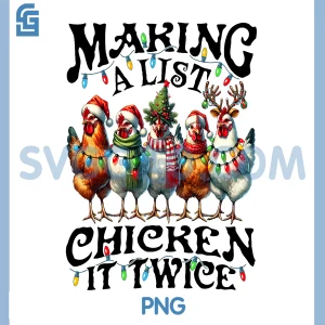 Making A List Chicken It Twice PNG, Christmas Chicken Funny PNG
