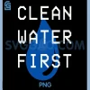 Clean Water First PNG, Water Funny PNG