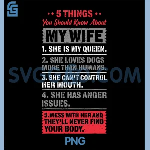 5 Things You Should Know About My Wife PNG, Husband Giftidea PNG