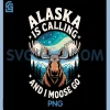 Alaska is Calling And I Moose Go PNG, Scenic Wildlife Adventure PNG