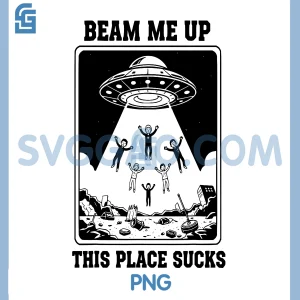 Beam Me Up This Place Sucks PNG, Retro Humor PNG