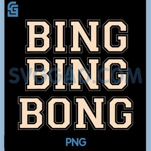Bing Bing Bong PNG, Funny Retro Distressed Quote PNG