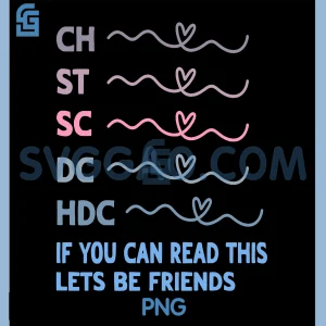 Ch St Sc Dc Hdc If You Can Read This Lets Be Friends PNG, Funny PNG