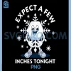 Expect A Few Inches Tonight PNG, Funny Snow PNG
