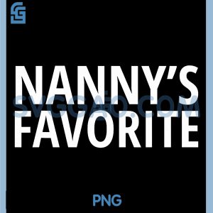 Nannys Favorite PNG, Family Friendly Quotes