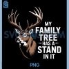 Fife Life My Family Tree Has A Stand In It PNG, Deer Hunting PNG