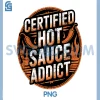 Hot Sauce Addict PNG, Funny PNG