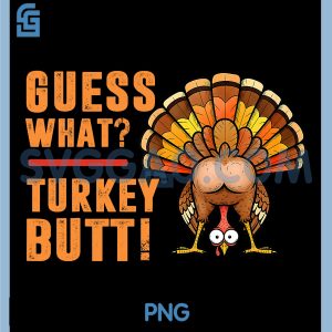 Guess What Turkey Butt PNG, Thanksgiving PNG