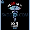 RN Nurse Graduate 2026 PNG, BSN 2026 Graduation Earned it PNG 2 RN Nurse Graduate 2026 PNG, BSN 2026 Graduation Earned it PNG