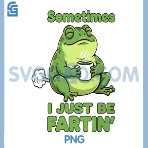 Sometimes I Just Be Fartin PNG, Frog Meme Silly PNG