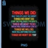 Things We Did Didnt Want Will Wont PNG, Vintage Retro PNG 1 Things We Did Didnt Want Will Wont PNG, Vintage Retro PNG