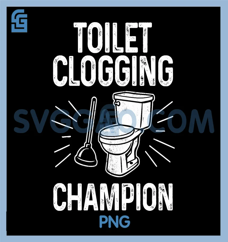 Toilet Clogging Champion PNG, Funny Graphic Toilet Clogging PNG