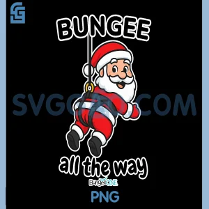 Santa Bungee All The Way PNG, Funny Christmas Bungee Jumping PNG