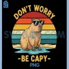Capybara Dont Worry Be Cappy PNG, Funny Capybara PNG