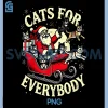 Cats For Everybody Funny PNG, Santa Christmas PNG 2 Cats For Everybody Funny PNG, Santa Christmas PNG