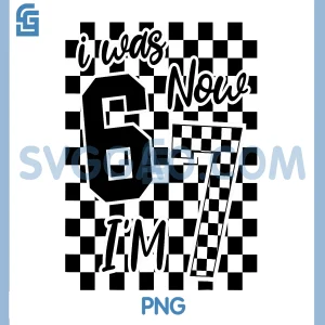 Birthday Checkered I Was 6 Now Im 7 PNG, Racing Style Seven PNG