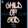 Child of God PNG, Christian Faith PNG, Religious Jesus Bible Verse PNG