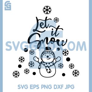 Let It Snow Quote SVG, Smiling Snowman With Snowflakes SVG