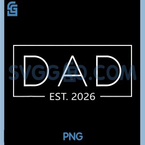 Dad Est. 2026 PNG, Expect Baby 2026 PNG