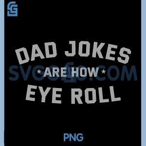 Dad Jokes are How Eye Roll PNG, Funny Vintage PNG