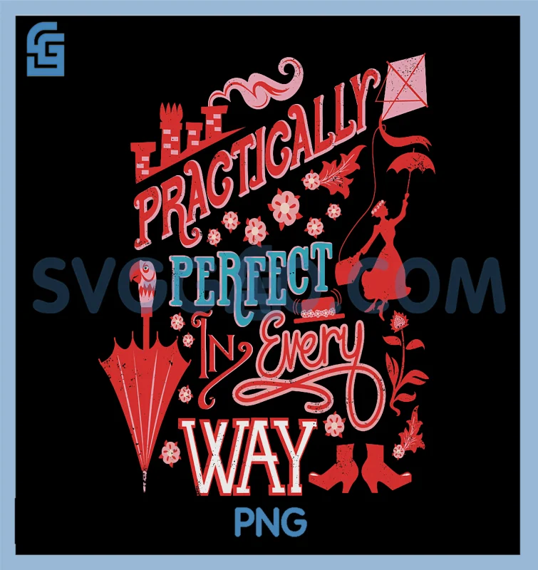 Practically Perfect In Every Way PNG, Disney Mary Poppins PNG