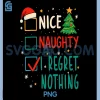 Nice Naughty I Regret Nothing PNG, Humor Quote PNG