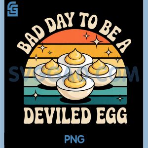 Funny Bad Day to Be A Deviled Egg PNG, Meme Egg PNG