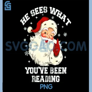 Fun He Sees What You ve Been Reading PNG, Funny Bookish Christmas PNG