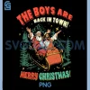 Jesus Santa The Boys are Back in Town Merry Christmas PNG, Xmas Funny PNG