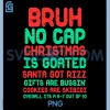 Bruh No Cap Christmas Is Goated PNG, Gen Alpha Slang Xmas PNG 1 Bruh No Cap Christmas Is Goated PNG, Gen Alpha Slang Xmas PNG